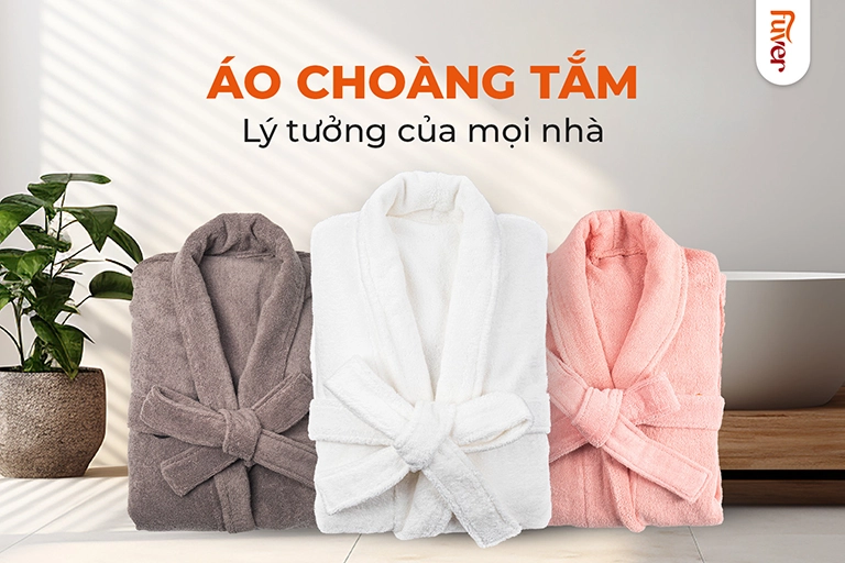 Chọn áo choàng tắm cao cấp chọn Fuver